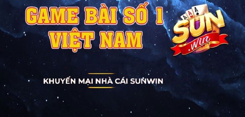 Giải thích lý do cơ chế khuyến mãi tại Sunwin lại được nhiều người yêu mến